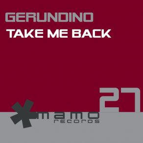 Download track Take Me Back (Radio Edit) Gerundino