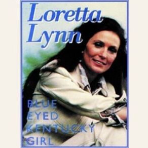 Download track What Kind Of Girl Do You Think I Am Loretta Lynn