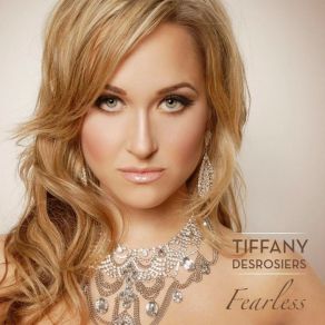 Download track Fearless Tiffany Desrosiers