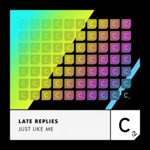 Download track Just Like Me (Extended Mix) Late Replies