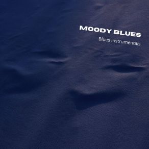 Download track Moody Blues Blues Instrumentals