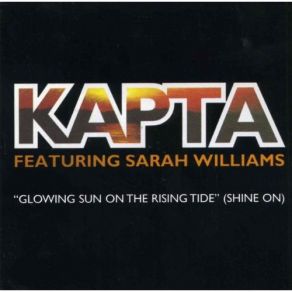 Download track Glowing Sun On The Rising Tide (Red Spot 12'') Kapta, Sarah Williams