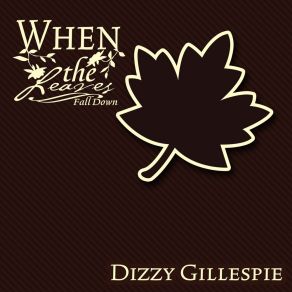 Download track I'm In A Mess Dizzy Gillespie