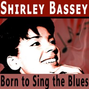 Download track Blues In The Night Shirley Bassey