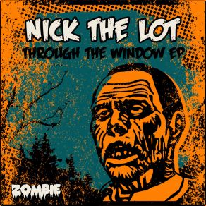 Download track Through The Window Nick The Lot
