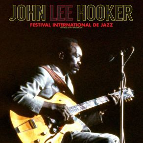Download track Maudie (Live 1969) John Lee Hooker
