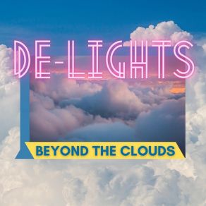 Download track Beyond The Clouds De-Lights