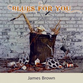 Download track Tell Me What You're Gonna Do James Brown