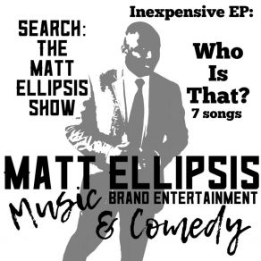 Download track Who Is That? Matt Ellipsis