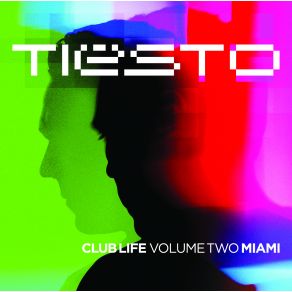 Download track Club Life: Miami - Mixed By Tiesto (Continuous DJ Mix) DJ Tiësto