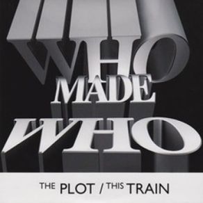 Download track This Train Whomadewho