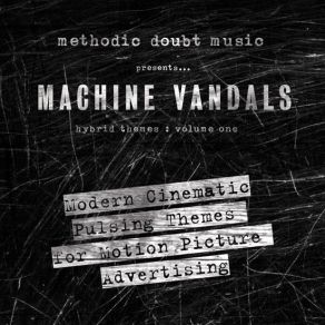 Download track Demolition Methodic Doubt Music, Machine Vandals