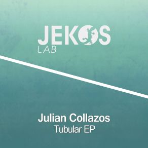 Download track Tubular (Original Mix) Julian Collazos