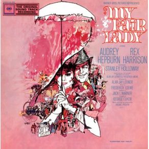 Download track A Hymn To Him Stanley Holloway, Frederick Loewe, Rex Harrison, Audrey Hepburn