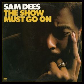 Download track The Show Must Go On Sam Dees