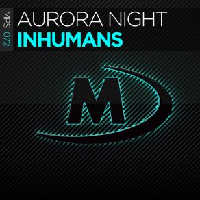 Download track Inhumans (Extended Mix) Aurora Night