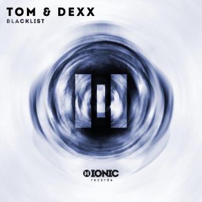 Download track Blacklist (Radio Mix) Tom And Dexx