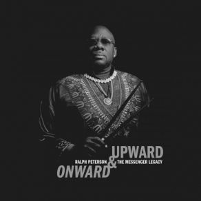 Download track Onward And Upward Ralph Peterson, The Messenger Legacy