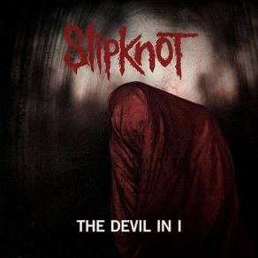 Download track The Devil In I Slipknot
