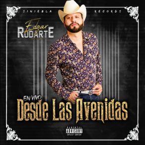Download track Cabron Y Vago (En Vivo) Edgar Rodarte