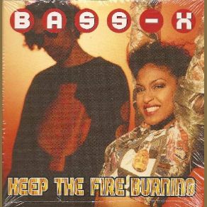 Download track Keep The Fire Burning (Radio Version) Bass-X