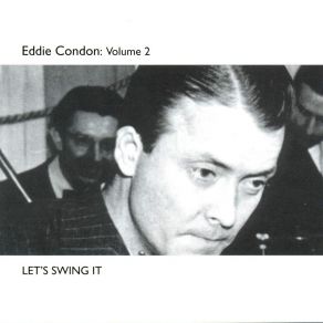 Download track The Eel Eddie Condon