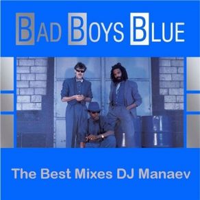 Download track Kisses And Tears (My One And Only) (Maxi Version Mix DJ Manaev) Bad Boys Blue
