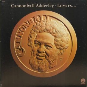 Download track Lovers Julian Cannonball AdderleyFlora Purim