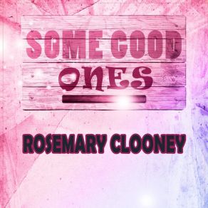 Download track Too Close For Comfort Rosemary Clooney