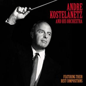 Download track Loving You (Remastered) André Kostelanetz