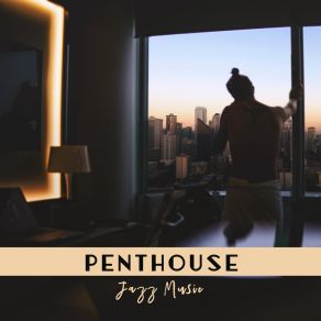 Download track Penthouse Lounge Jazz Chilled Jazz
