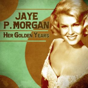 Download track There's A Dream In My Heart (Remastered) Jaye P. Morgan