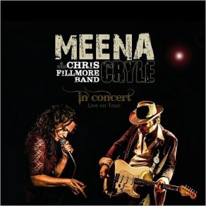 Download track Since I Met You Baby (Live) The Chris Fillmore Band, Meena Cryle