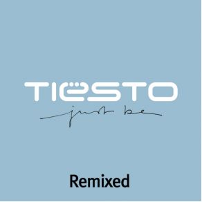 Download track Just Be (Wally Lopez La Factoria Vocal Remix) DJ TiëstoKirsty Hawkshaw