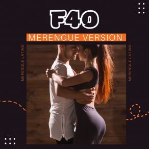 Download track F40 - Merengue Version (Remix) Merengue Mix