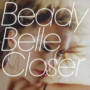 Download track Closer Beady Belle
