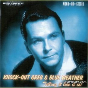 Download track Tell It Like It Is Knock-Out Greg, Blue Weather