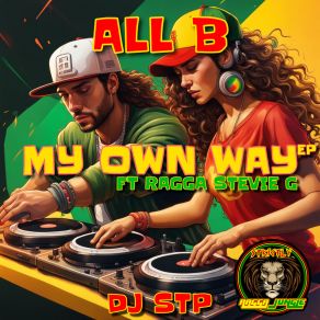 Download track My Own Way (Drum & Bass Revamp Mix) Dj StpDrum, Ragga Stevie G