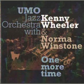 Download track W. W. Norma Winstone, Kenny Wheeler, UMO Jazz Orchestra