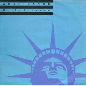 Download track Americanos [Liberty Mix] Holly Johnson