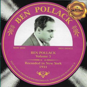 Download track You Didn't Have To Tell Me (I Knew It All The Time) (Alternate Take) Ben PollackBen Pollack's Orchestra