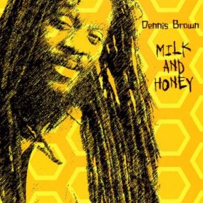Download track Milk And Honey Dennis Brown