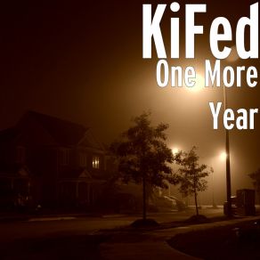 Download track One More Year KiFed