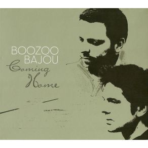 Download track Coming Home Boozoo Bajou