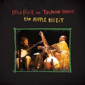 Download track Dueling Banjos Béla Fleck, Toumani Diabaté