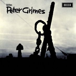 Download track Peter Grimes, Op. 33, Act One, Interlude II: The Storm Benjamin Britten, Covent Garden, Peter Pears, Orchestra And Chorus Of The Royal Opera House, Claire Watson