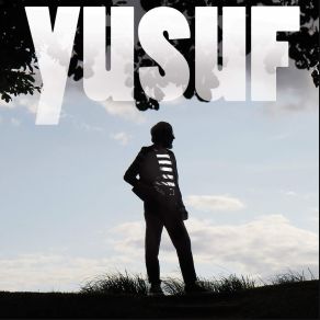 Download track Tell 'Em I'm Gone Yusuf
