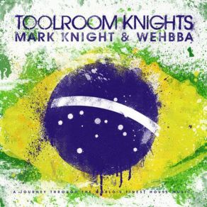 Download track Toolroom Knights Brasil (Dj Mix 1) Mark Knight