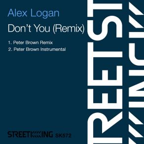 Download track Don’t You (Peter Brown Remix) Alex LoganPeter Brown