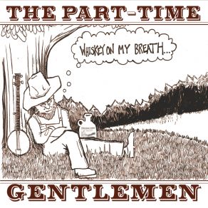 Download track The Train That Carried My Girl From Town / Rubin's Train The Part-Time Gentlemen
